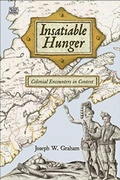 Cover: Insatiable Hunger - Colonial Encounters in Context - Black Rose Books