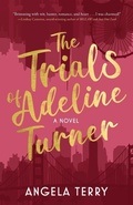 Cover: The Trials of Adeline Turner - Girl Friday Productions