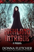 Cover: Highland Intrigue A Prequel (Highland Intrigue Trilogy) - Fletcher
