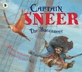 Cover: Captain Sneer the Buccaneer - Walker Books Australia