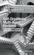 Cover: Self-organising Multi-agent Systems: Algorithmic Foundations Of Cyber-anarcho-socialism - World Scientific Europe Ltd