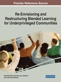 Cover: Re-Envisioning and Restructuring Blended Learning for Underprivileged Communities - Business Science Reference