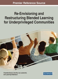 Enlarge image Cover: Re-Envisioning and Restructuring Blended Learning for Underprivileged Communities - Business Science Reference