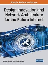 Enlarge image Cover: Design Innovation and Network Architecture for the Future Internet - Business Science Reference