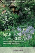 Cover: Gardening as a Sacred Art - Temple Lodge Publishing