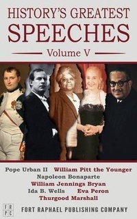 Abbildung von: History's Greatest Speeches - Volume V - Ft. Raphael Publishing Company