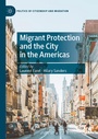 Cover: Migrant Protection and the City in the Americas - Palgrave Macmillan