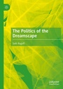 Cover: The Politics of the Dreamscape - Palgrave Macmillan