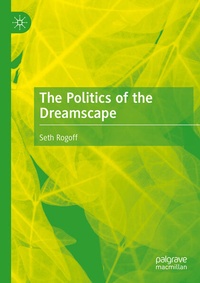 Enlarge image Cover: The Politics of the Dreamscape - Palgrave Macmillan