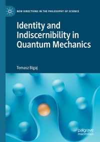 Enlarge image Cover: Identity and Indiscernibility in Quantum Mechanics - Palgrave Macmillan
