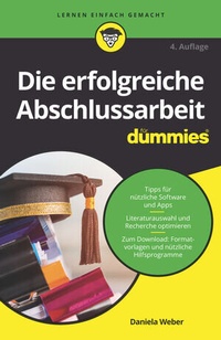 Abbildung von: Die erfolgreiche Abschlussarbeit für Dummies - Wiley-VCH