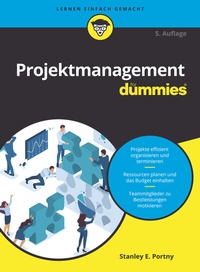 Abbildung von: Projektmanagement für Dummies - Wiley-VCH