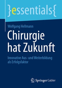 Abbildung von: Chirurgie hat Zukunft - Springer Gabler