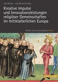 Cover: Kreative Impulse und Innovationsleistungen religi&ouml;ser Gemeinschaften im mittelalterlichen Europa - Schnell & Steiner
