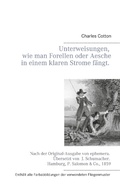 Cover: Unterweisungen, wie man Forellen oder Aesche in einem klaren Strome f&auml;ngt. - Books on Demand