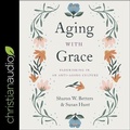 Cover: Aging with Grace - Christianaudio