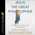 Cover: Jesus the Great Philosopher - Christianaudio