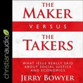 Cover: The Maker Versus the Takers Lib/E - Christianaudio