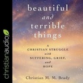 Cover: Beautiful and Terrible Things - Christianaudio
