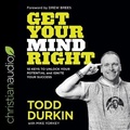 Cover: Get Your Mind Right Lib/E - Christianaudio