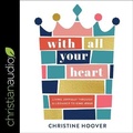 Cover: With All Your Heart Lib/E - Christianaudio