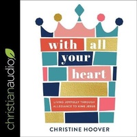 Enlarge image Cover: With All Your Heart Lib/E - Christianaudio