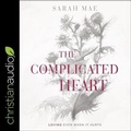 Cover: The Complicated Heart Lib/E - Christianaudio