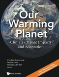 Cover: Our Warming Planet: Climate Change Impacts And Adaptation - World Scientific Publishing Co Pte Ltd
