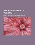 Cover: Railroad Reports Volume 44 - Rarebooksclub.com