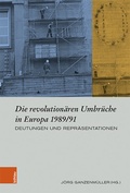 Cover: Die revolution&auml;ren Umbr&uuml;che in Europa 1989/91 - B&ouml;hlau