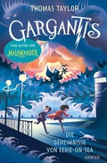 Cover: Gargantis - Die Geheimnisse von Eerie-on-Sea - Hanser