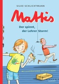 Cover: Mattis - Der spinnt, der Lehrer Storm! - Hanser
