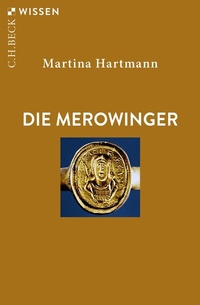 Abbildung von: Die Merowinger - C.H.BECK