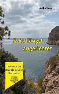 Abbildung von: Es ist längst angerichtet - BoD - Books on Demand