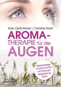 Abbildung von: Aromatherapie für die Augen - Schirner Verlag