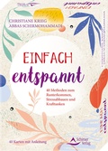 Cover: Einfach entspannt- 40 Methoden zum Runterkommen, Stressabbauen und Krafttanken - Schirner Verlag