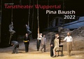 Cover: Tanztheater Wuppertal Pina Bausch 2022 Bildkalender A3 Spiralbindung - klaes-regio Fotoverlag