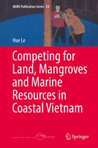 Abbildung von: Competing for Land, Mangroves and Marine Resources in Coastal Vietnam - Springer
