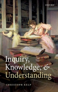 Enlarge image Cover: Inquiry, Knowledge, and Understanding - OUP eBook
