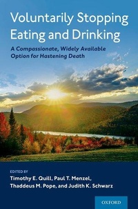 Abbildung von: Voluntarily Stopping Eating and Drinking - Oxford University Press Inc