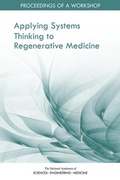 Cover: Applying Systems Thinking to Regenerative Medicine - National Academies Press