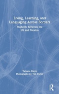 Cover: Living, Learning, and Languaging Across Borders - Routledge
