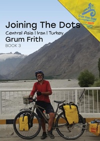 Abbildung von: Joining the Dots Central Asia, Iran & Turkey - Grum Goes Global