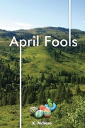 Cover: April Fools - K McVere LLC