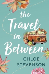Abbildung von: The Travel in Between - Chloe Stevenson