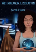 Cover: Wehrdragon: Liberation - Sarah Fisher