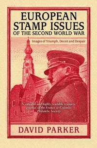 Abbildung von: European Stamp Issues of the Second World War - The History Press Ltd