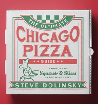 Abbildung von: The Ultimate Chicago Pizza Guide - Northwestern University Press