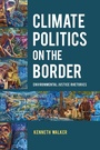 Cover: Climate Politics on the Border - The University of Alabama Press