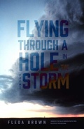 Cover: Flying Through a Hole in the Storm - Ohio University Press